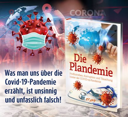 Die Plandemie: Was man uns über die COVID-19-Pandemie erzählt, ist unsinnig und falsch!