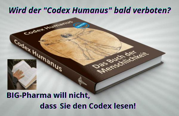Codex Humanus - Verbot durch die Hintertür droht!