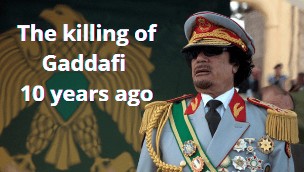 Der Mord des Westen an Gaddafi vor 10 Jahren