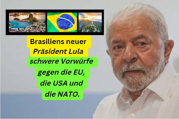 Brasiliens neuer Präsident erhebt schwere Vorwürfe gegen die EU, die USA und die NATO.