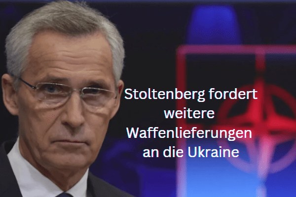 Stoltenberg fordert weitere Waffenlieferungen an die Ukraine