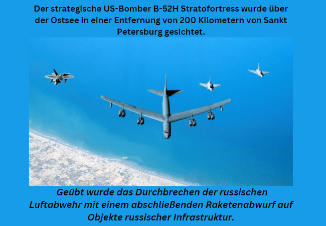 Der strategische US-Bomber B-52H Stratofortress wurde über der Ostsee in einer Entfernung von 200 Kilometern von Sankt Petersburg gesichtet.