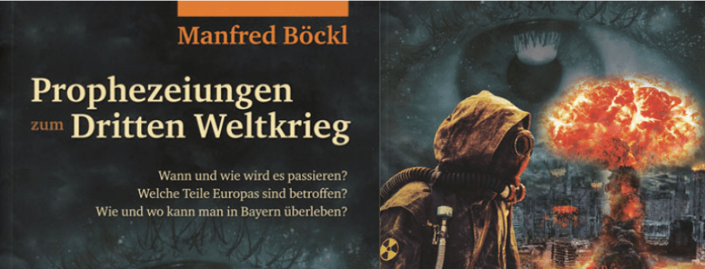 Prophezeiungen zum Dritten Weltkrieg Manfred Böckl