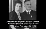 Interview mit Siegfried Wiskow - Veteran des Schlachtschiffs Gneisenau