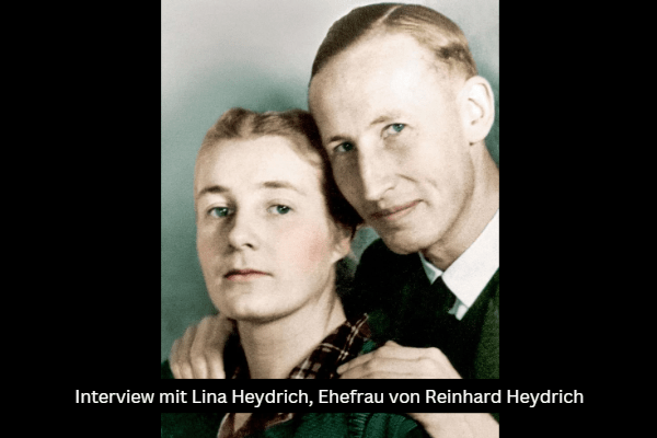 Interview mit Lina Heydrich, Ehefrau von Reinhard Heydrich