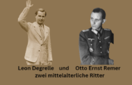 Leon Degrelle und Otto Ernst Remer zwei mittelalterliche Ritter