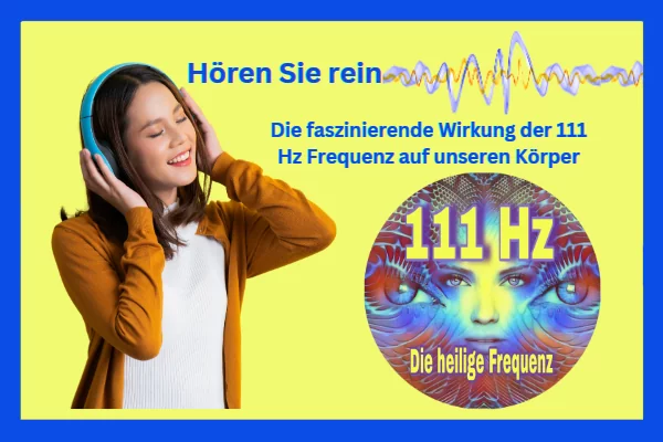 Die magische Macht der 111 Hz Frequenz: Wie sie Ihren Geist erweckt und Ihre Stimmung hebt!