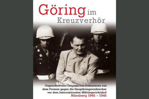 Göring im Kreuzverhör
