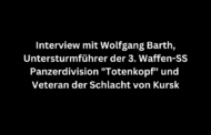 Interview mit Wolfgang Barth, Untersturmführer der 3. Waffen-SS Panzerdivision 